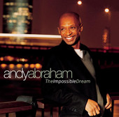 Andy Abraham – The Impossible Dream